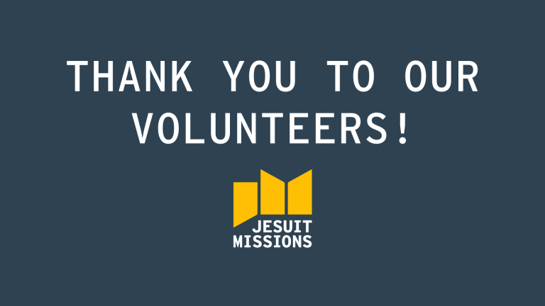 A message reading 'Thank You to Our Volunteers' and the Jesuit Missions' logo on a blue background.